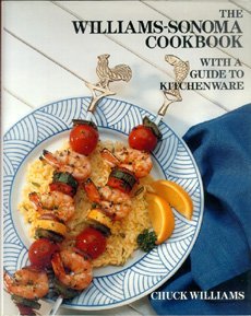 The Williams-Sonoma Cookbook and Guide to Kitchenware (Hardcover)