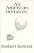 An American Romantic: The A...