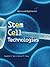 Stem Cell Technologies: Basics and Applications
