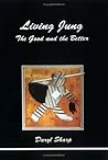 Living Jung: The Good and the Better (Studies in Jungian Psychology By Jungian Analysts, 72)