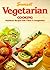 Vegetarian Cooking by Sunset Books