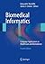 Biomedical Informatics: Computer Applications in Health Care and Biomedicine (Health Informatics)