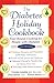 The Diabetes Holiday Cookbook by Carolyn Leontos