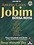 Antonio Carlos Jobim: Bossa Nova