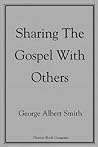 Sharing the Gospel with Others Sharing the Gospel with Others