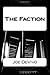 The Faction by Mr. Joe DeVivo