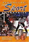 Financing the Sport Enterprise Financing the Sport Enterprise