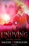 Undying by Valerie Grosjean