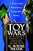 Toy Wars by G. Wayne Miller