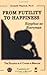 From Futility to Happiness:...
