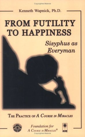 From Futility to Happiness: Sisyphus as Everyman (Paperback)