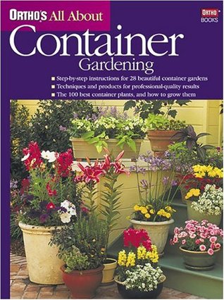 Ortho's All About Container Gardening (Ortho's All About Gardening)