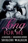 Long For Me by Shiloh Walker Long For Me by Shiloh Walker