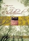 A Memoir of my Childhood A Memoir of my Childhood