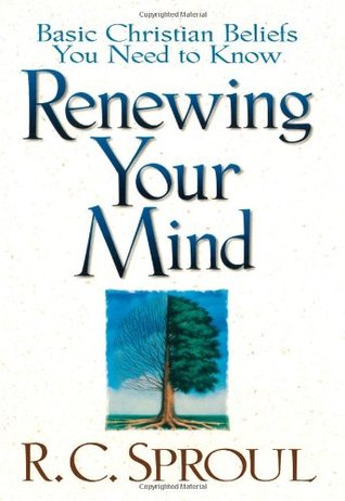 Renewing Your Mind: Basic Christian Beliefs You Need to Know