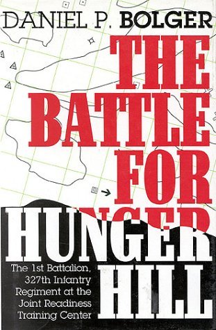 The Battle for Hunger Hill: The 1st Battalion, 327th Infantry Regiment at the Joint Readiness Training Center (Hardcover)