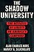 The SHADOW UNIVERSITY: The Betrayal of Liberty on America's Campuses