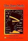 She Does Math!: Real-Life Problems from Women on the Job (Classroom Resource Materials) She Does Math!: Real-Life Problems from Women on the Job (Classroom Resource Materials)