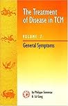 The Treatment of Disease in TCM: Vol 7: General Symptoms