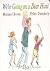 We're Going on a Bear Hunt by Michael Rosen