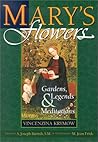 Mary's Flowers: Gardens, Legends, and Meditations