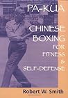 Pa-Kua: Chinese Boxing for Fitness & Self-Defense