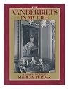 The Vanderbilts in My Life: A Personal Memoir The Vanderbilts in My Life: A Personal Memoir