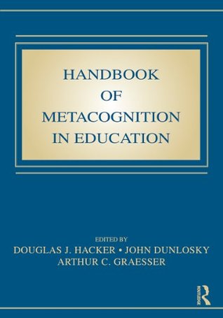 Handbook of Metacognition in Education (Educational Psychology)