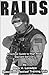 Raids: A Tactical Guide to High Risk Warrant Service