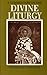 A Commentary on the Divine Liturgy by Nicholas Cabasilas A Commentary on the Divine Liturgy by Nicholas Cabasilas