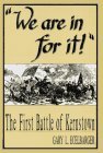 We Are in for It: The First Battle of Kernstown, March 23, 1862 (Hardcover)