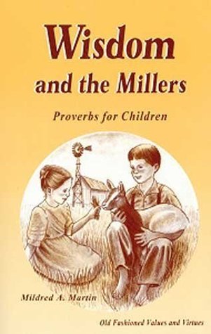 Wisdom and the Millers: Proverbs for Children (Paperback)