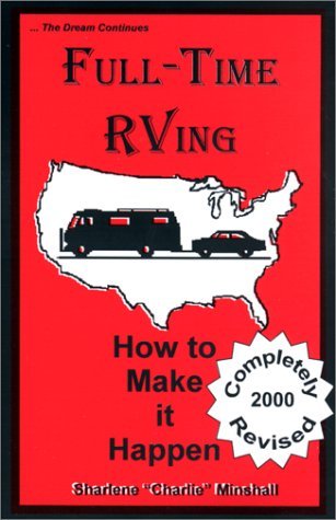 Full-Time RVing: How to Make It Happen (Paperback)