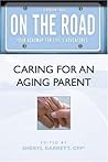 On the Road: Caring for An Aging Parent (On the Road Series)