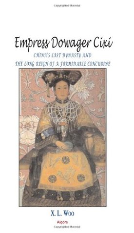 Empress Dowager Cixi: China’s Last Dynasty (Paperback)