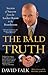 The Bald Truth by David Falk The Bald Truth by David Falk