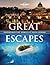 Great Escapes: Experience t...