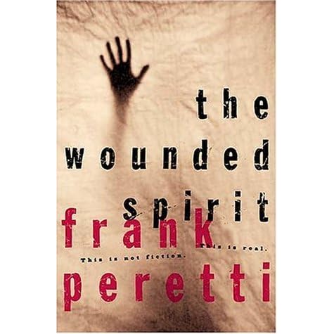 The Wounded Spirit By Frank E Peretti Reviews