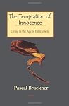 The Temptation of Innocence - Living in the Age of Entitlement The Temptation of Innocence - Living in the Age of Entitlement