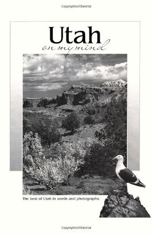 Utah on My Mind: The Best of Utah in Words and Photographs (Hardcover)