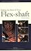 Making the Most of Your Flex-shaft by Karen Christians