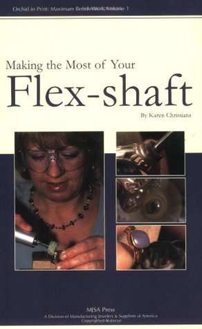 Making the Most of Your Flex-shaft (Paperback)