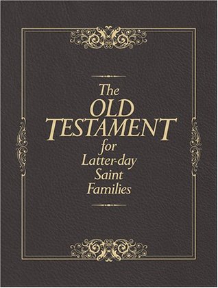The Old Testament for Latter-day Saint Families: Illustrated King James Version with Helps for Children