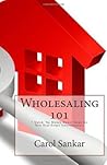 Wholesaling 101: The Beginners Guide to 'No Money Down' Real Estate Investing Strategies