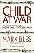 Child At War by Mark Whitcombe-Power