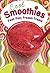 Cool Smoothies: Fast, Fun, ...