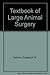 Textbook of Large Animal Surgery