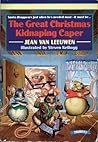 The Great Christmas Kidnaping Caper by Jean Van Leeuwen