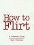 How to Flirt