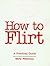 How to Flirt